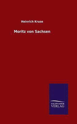 Moritz von Sachsen 1