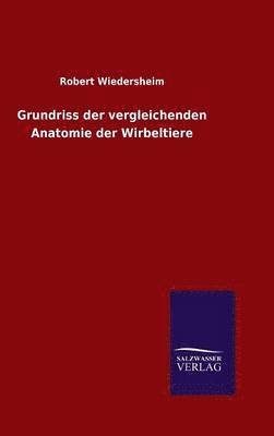 bokomslag Grundriss der vergleichenden Anatomie der Wirbeltiere