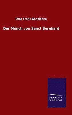 bokomslag Der Mnch von Sanct Bernhard