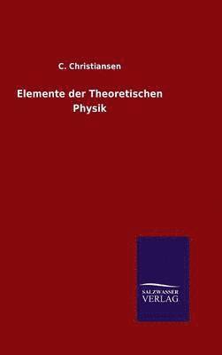 bokomslag Elemente der Theoretischen Physik