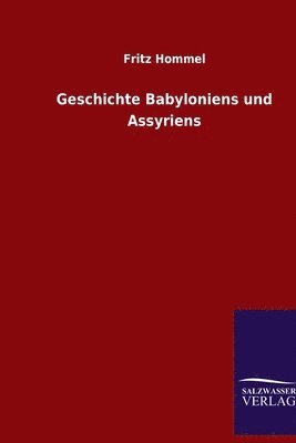 bokomslag Geschichte Babyloniens und Assyriens