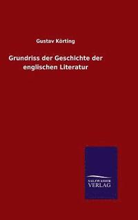 bokomslag Grundriss der Geschichte der englischen Literatur