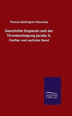 bokomslag Geschichte Englands seit der Thronbesteigung Jacobs II.