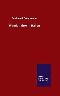 bokomslag Wanderjahre in Italien