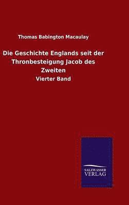 bokomslag Geschichte Englands seit der Thronbesteigung Jacob des Zweiten