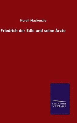bokomslag Friedrich der Edle und seine Ärzte