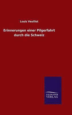 bokomslag Erinnerungen einer Pilgerfahrt durch die Schweiz