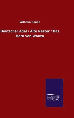 Deutscher Adel / Alte Nester / Das Horn von Wanza 1