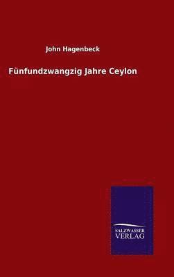 Fnfundzwangzig Jahre Ceylon 1