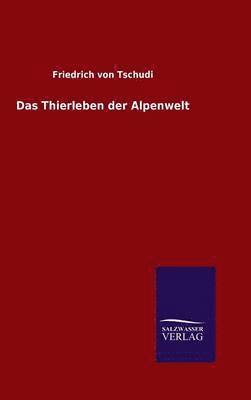 Thierleben der Alpenwelt 1