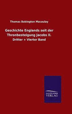 bokomslag Geschichte Englands seit der Thronbesteigung Jacobs II.