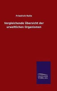 bokomslag Vergleichende bersicht der urweltlichen Organismen