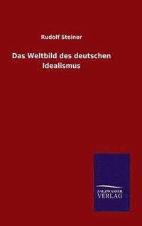 bokomslag Das Weltbild des deutschen Idealismus