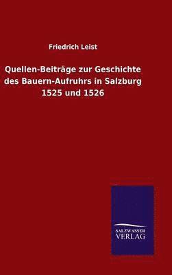 Quellen-Beitrge zur Geschichte des Bauern-Aufruhrs in Salzburg 1525 und 1526 1