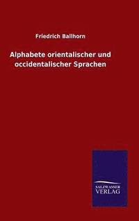 bokomslag Alphabete orientalischer und occidentalischer Sprachen