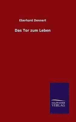 Das Tor zum Leben 1