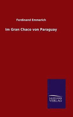 Im Gran Chaco von Paraguay 1