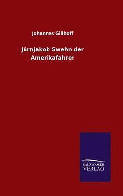 Jrnjakob Swehn der Amerikafahrer 1