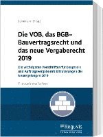 bokomslag Die VOB, das BGB-Bauvertragsrecht und das neue Vergaberecht 2019