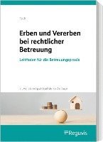 Wolfgang Roth - Erben und Vererben bei rechtlicher Betreuung, Häftad