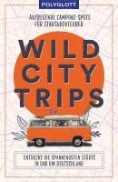 bokomslag Wild City Trips