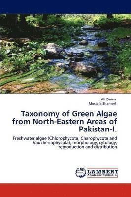 Taxonomy of Green Algae from North-Eastern Areas of Pakistan-I. 1
