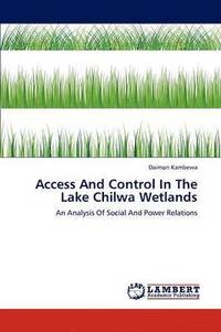 bokomslag Access And Control In The Lake Chilwa Wetlands
