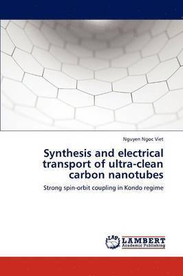 bokomslag Synthesis and Electrical Transport of Ultra-Clean Carbon Nanotubes