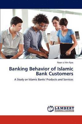 bokomslag Banking Behavior of Islamic Bank Customers