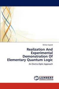 bokomslag Realization And Experimental Demonstration Of Elementary Quantum Logic