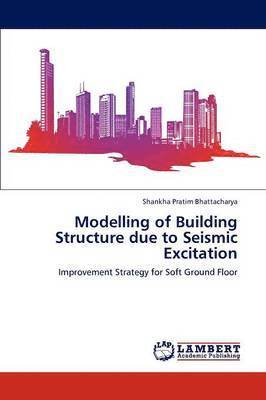 Modelling of Building Structure due to Seismic Excitation 1