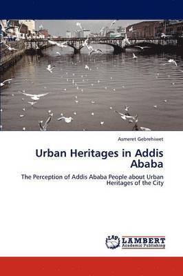 Urban Heritages in Addis Ababa 1