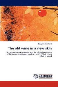 bokomslag The old wine in a new skin