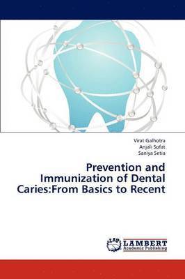 Prevention and Immunization of Dental Caries 1