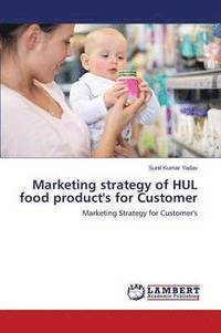 bokomslag Marketing Strategy of Hul Food Product's for Customer
