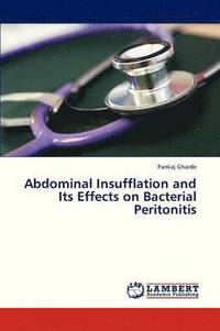 bokomslag Abdominal Insufflation and Its Effects on Bacterial Peritonitis