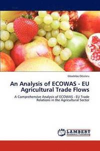 bokomslag An Analysis of Ecowas - Eu Agricultural Trade Flows