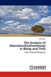 bokomslag The Analysis of Alienation[entfremdung] in Being and Time