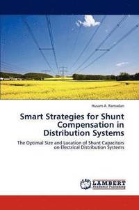 bokomslag Smart Strategies for Shunt Compensation in Distribution Systems
