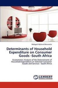 bokomslag Determinants of Household Expenditure on Consumer Goods -South Africa
