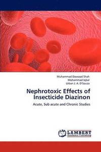 bokomslag Nephrotoxic Effects of Insecticide Diazinon