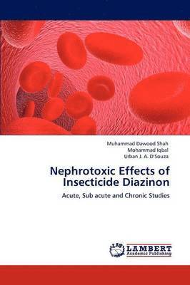 bokomslag Nephrotoxic Effects of Insecticide Diazinon