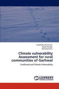 bokomslag Climate Vulnerability Assessment for Rural Communities of Garhwal