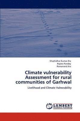 Climate Vulnerability Assessment for Rural Communities of Garhwal 1