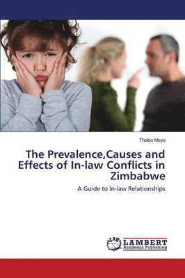 bokomslag The Prevalence, Causes and Effects of In-Law Conflicts in Zimbabwe