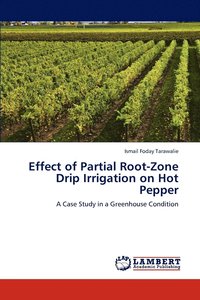bokomslag Effect of Partial Root-Zone Drip Irrigation on Hot Pepper