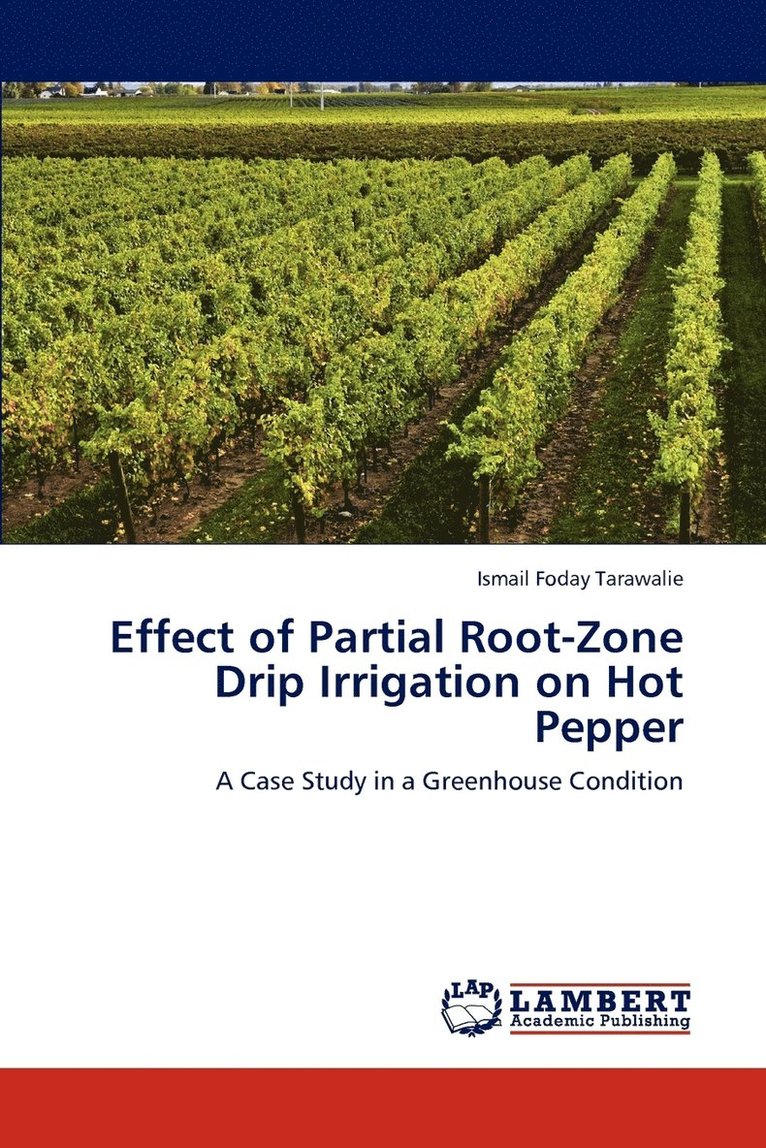 Effect of Partial Root-Zone Drip Irrigation on Hot Pepper 1
