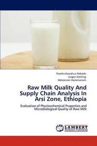 bokomslag Raw Milk Quality and Supply Chain Analysis in Arsi Zone, Ethiopia