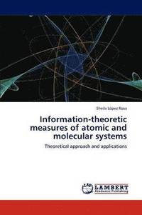 bokomslag Information-Theoretic Measures of Atomic and Molecular Systems