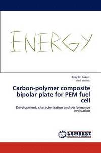 bokomslag Carbon-polymer composite bipolar plate for PEM fuel cell
